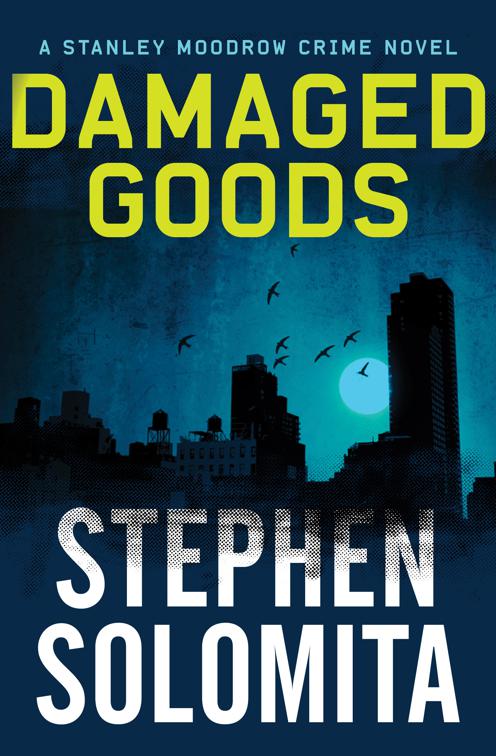 Damaged Goods, The Stanley Moodrow Crime Novels
