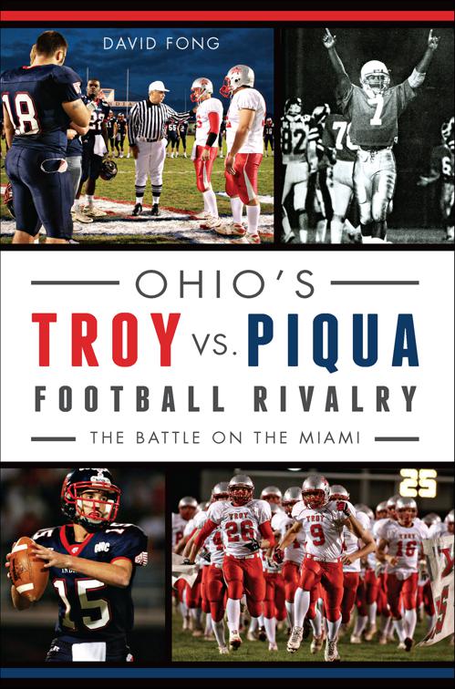 Ohio&#x27;s Troy vs. Piqua Football Rivalry