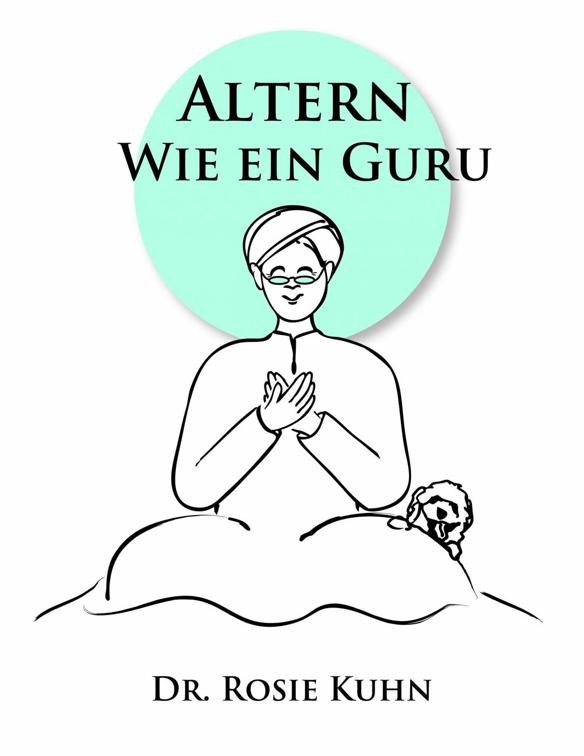 Altern Wie ein Guru