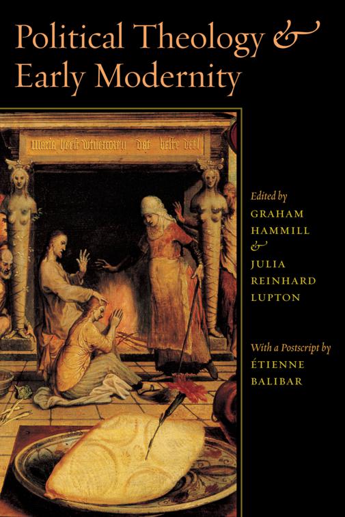 Political Theology &amp; Early Modernity