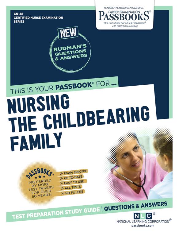 NURSING THE CHILDBEARING FAMILY, Certified Nurse Examination Series