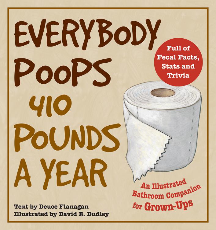 Everybody Poops 410 Pounds a Year, Illustrated Bathroom Books