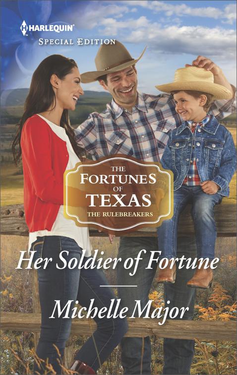 Her Soldier of Fortune, The Fortunes of Texas: The Rulebreakers