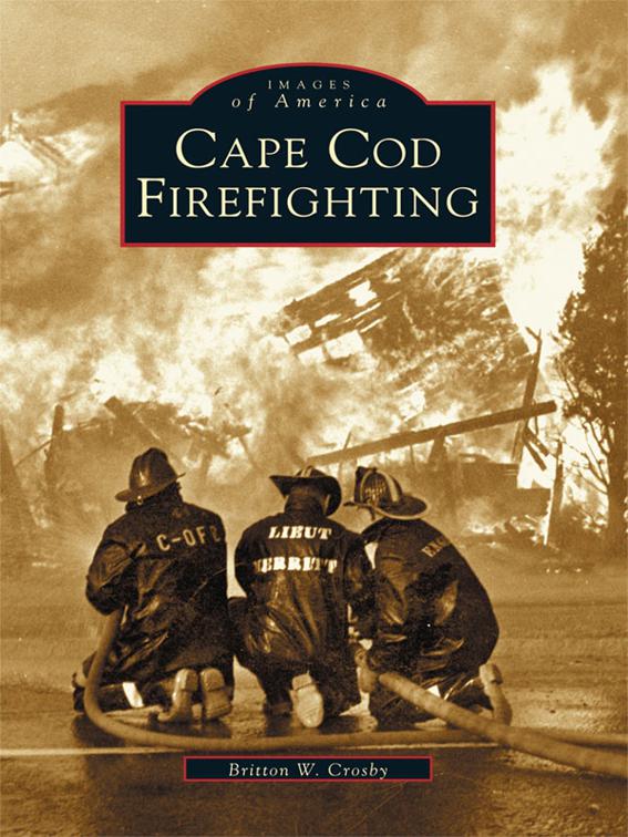 Cape Cod Firefighting, Images of America