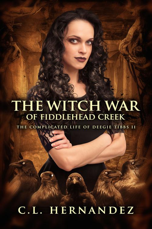Witch War of Fiddlehead Creek, The Complicated Life of Deegie Tibbs