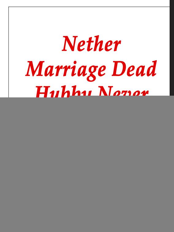 Nether Marriage: Dead Hubby Never Satisfies, Volume 2