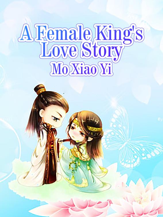 A Female King&#x27;s Love Story, Volume 2