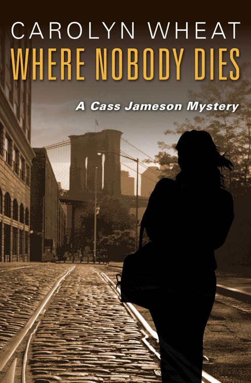 Where Nobody Dies, The Cass Jameson Mysteries