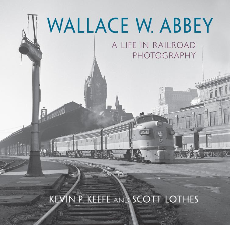 Wallace W. Abbey, Railroads Past and Present