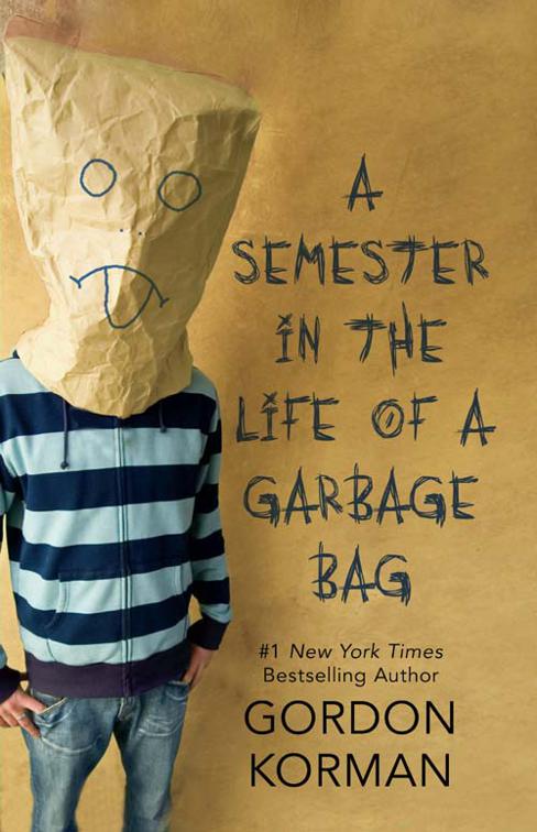 This image is the cover for the book Semester in the Life of a Garbage Bag