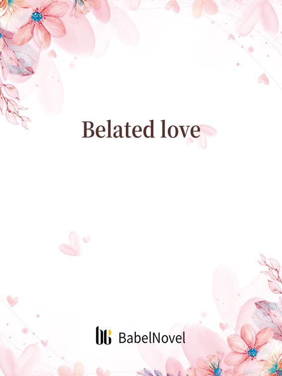 Belated love, Volume 1