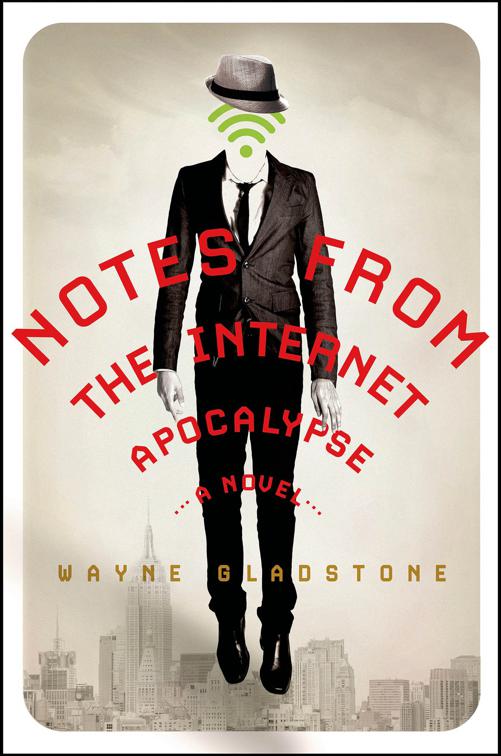 Notes from the Internet Apocalypse, The Internet Apocalypse Trilogy