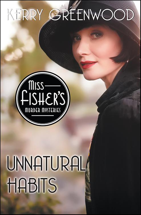 Unnatural Habits, Miss Fisher&#x27;s Murder Mysteries