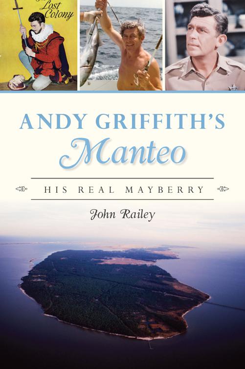 Andy Griffith&#x27;s Manteo