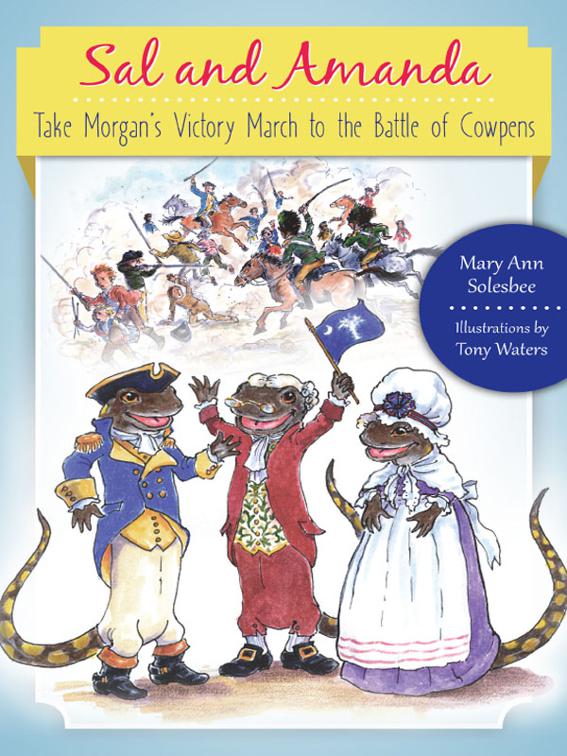 Sal and Amanda Take Morgan&#x27;s Victory March to the Battle of Cowpens