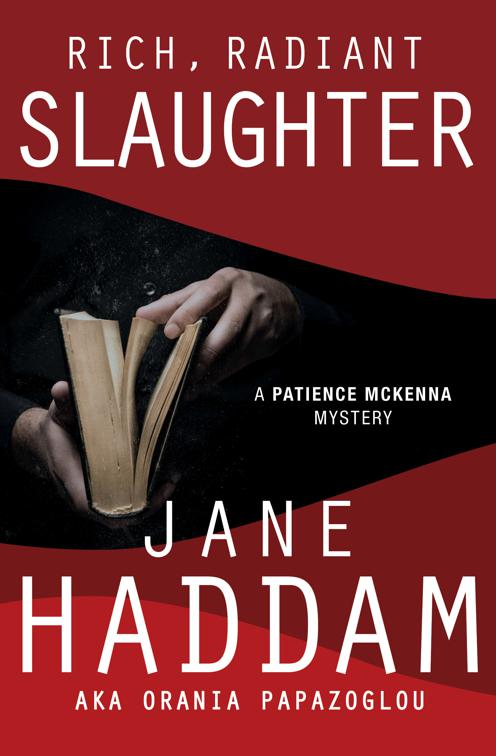 Rich, Radiant Slaughter, The Patience McKenna Mysteries