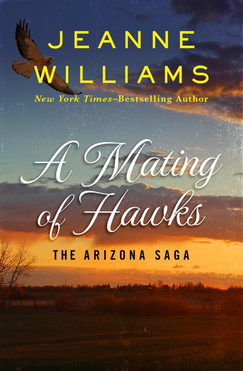 Mating of Hawks, The Arizona Saga