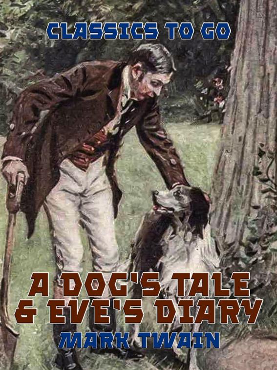 A Dog&#x27;s Tale &amp; Eve&#x27;s Diary, Classics To Go