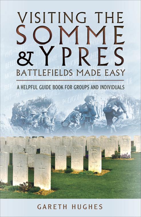 Visiting the Somme &amp; Ypres Battlefields Made Easy