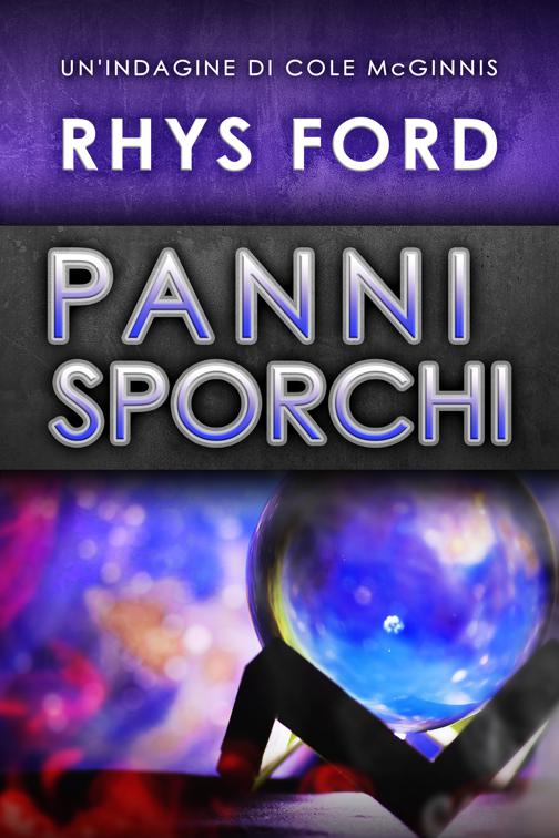 Panni sporchi, Le indagini di Cole McGinnis