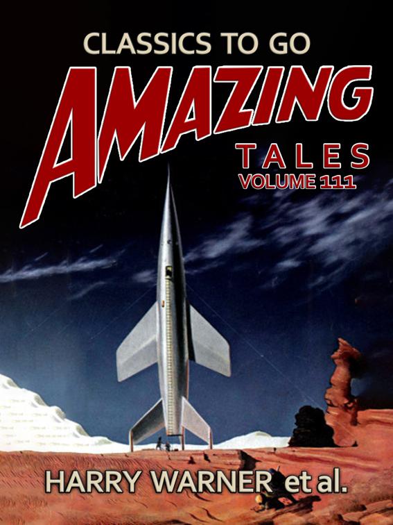 Amazing Tales Volume 111, Classics To Go