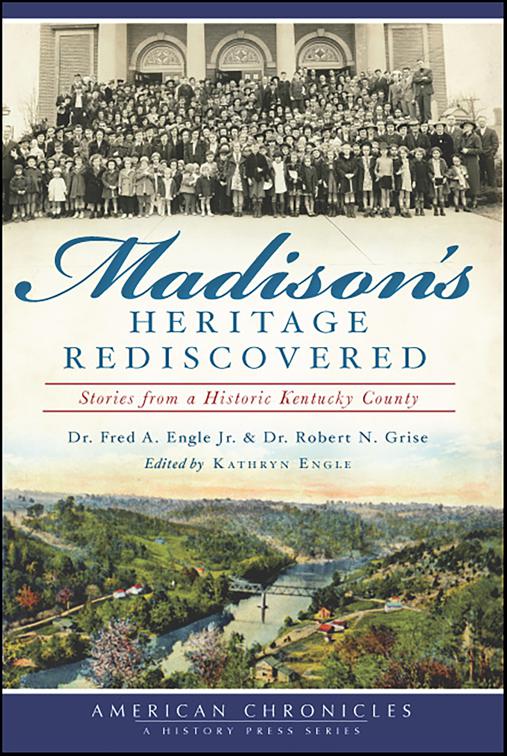 Madison&#x27;s Heritage Rediscovered