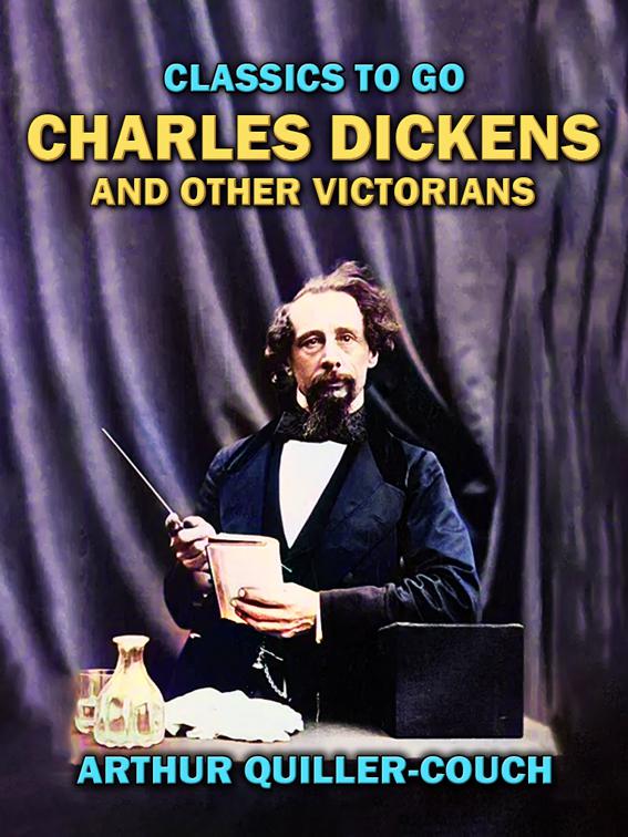 Charles Dickens And Other Victorians, Classics To Go