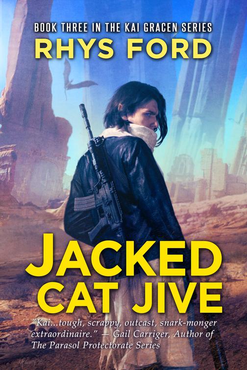 Jacked Cat Jive, The Kai Gracen Series