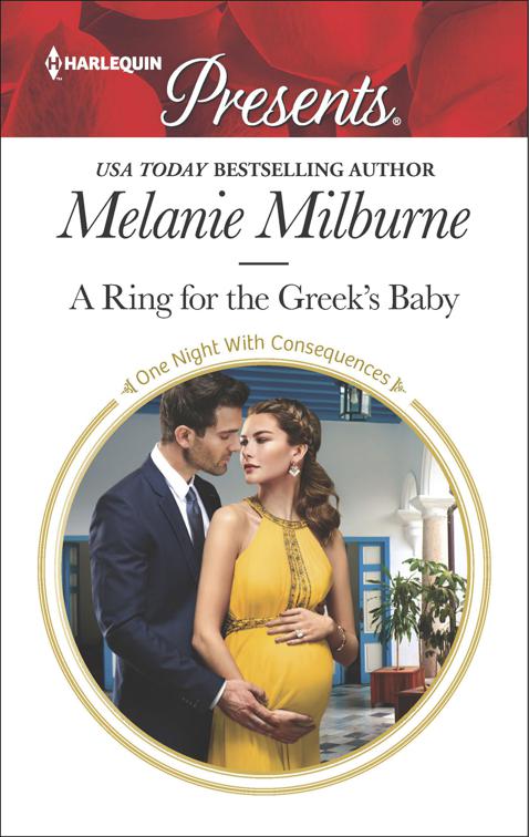 Ring for the Greek&#x27;s Baby, One Night With Consequences