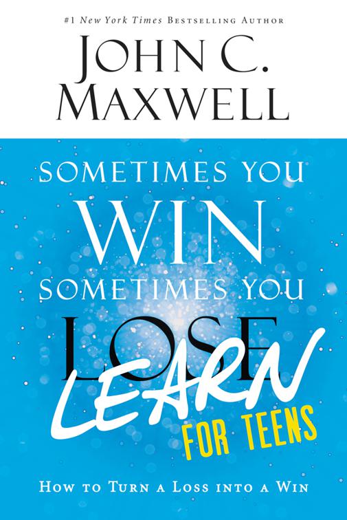 Sometimes You Win—Sometimes You Learn for Teens