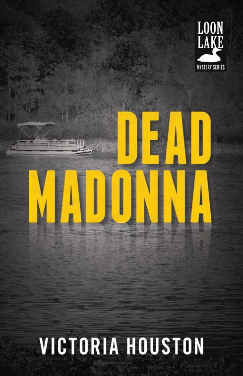 Dead Madonna, Loon Lake