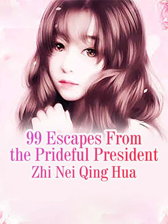 99 Escapes From the Prideful President, Volume 4