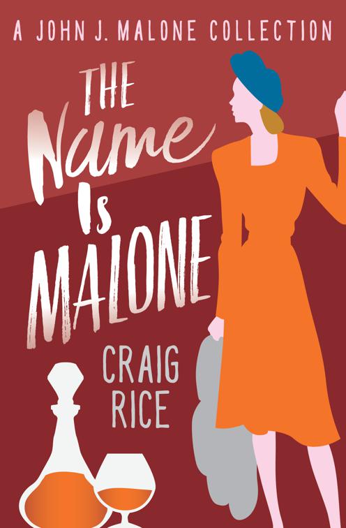 Name Is Malone, The John J. Malone Mysteries