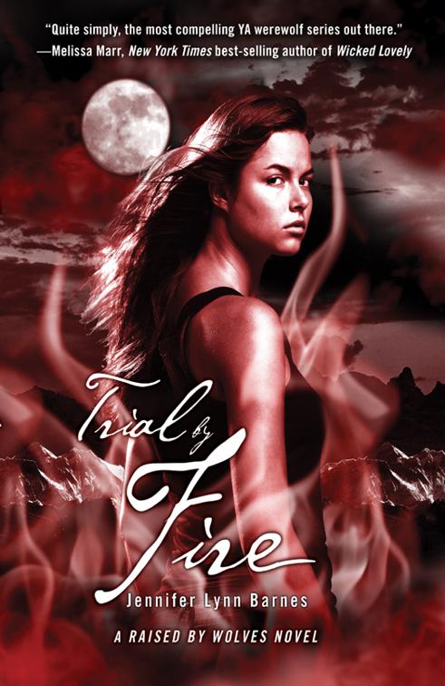 Trial by Fire, Raised by Wolves