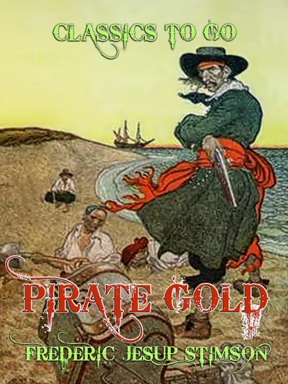Pirate Gold, Classics To Go