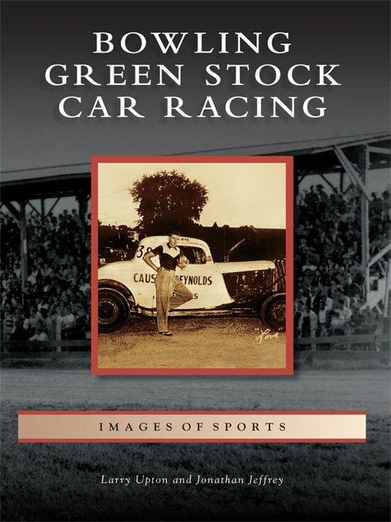 Bowling Green Stock Car Racing, Images of Sports