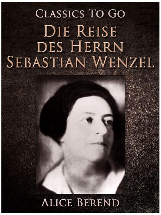 Die Reise des Herrn Sebastian Wenzel, Classics To Go
