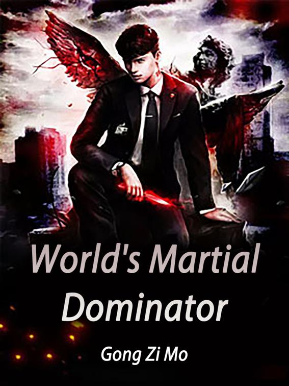 World&#x27;s Martial Dominator, Volume 2