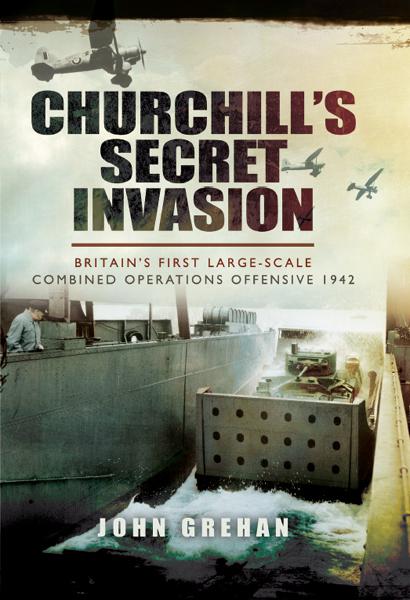 Churchill&#x27;s Secret Invasion