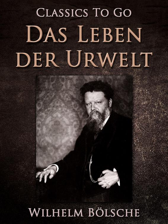 Das Leben der Urwelt, Classics To Go