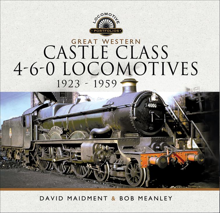 Great Western Castle Class 4-6-0 Locomotives, 1923–1959, Locomotive Portfolios