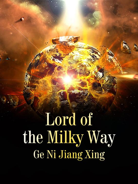 This image is the cover for the book Lord of the Milky Way, Volume 6