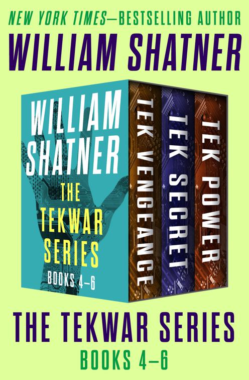 TekWar Series Books 4–6, The TekWar Series