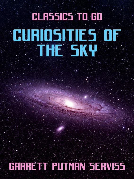 This image is the cover for the book Curiosities of the Sky, Classics To Go