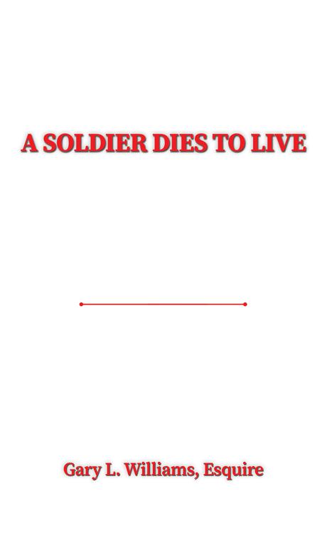 A Soldier Dies to Live