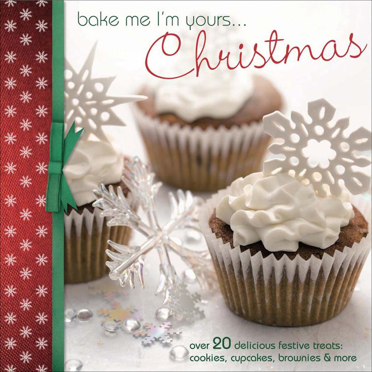 Bake Me I&#x27;m Yours ... Christmas