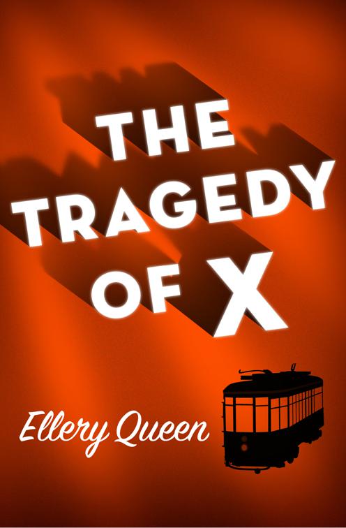 Tragedy of X, Drury Lane Mysteries