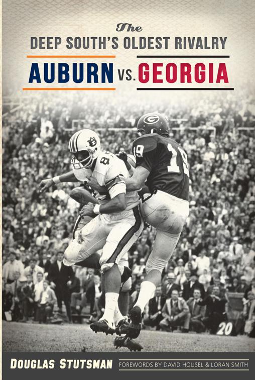 The Deep South&#x27;s Oldest Rivalry: Auburn vs. Georgia, Sports