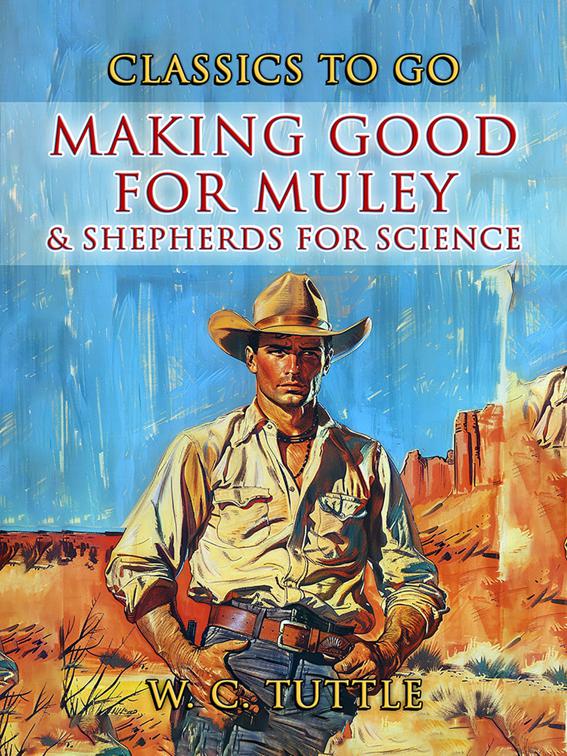 Making Good For Muley &amp; Shepherds For Science, CLASSICS TO GO