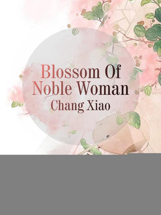 Blossom Of Noble Woman, Volume 1